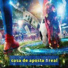 casa de aposta 1 real